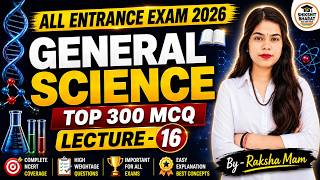 🧬GENERAL SCIENCE TOP MCQ 2026 |For CUET, LU, MGKVP, DDU, AU & Other Entrance Exams| BY-Raksha Mam 16