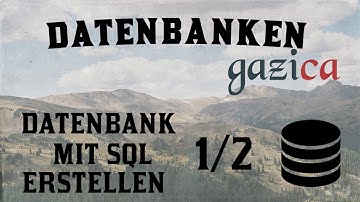 [#16] Datenbank mit SQL erstellen (Teil 1: MySQL)