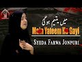 Main Yateem Ho Gayi | Syeda Farwa Jonpuri | 21 Ramzan Noha 2020 | New Mola Ali Noha