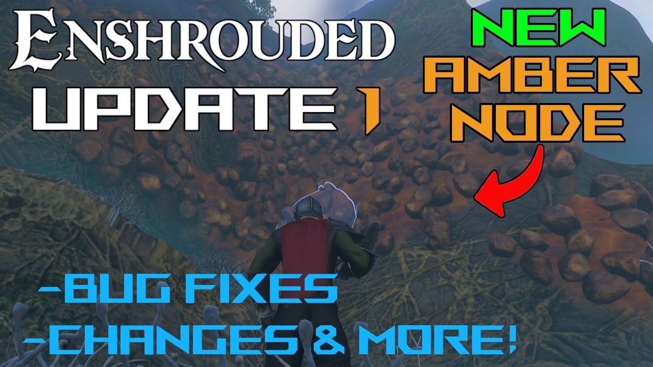 Enshrouded Patch 1 BUG Fixes AMBER Nodes QoL Improvements More