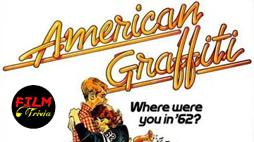 American Graffiti | Movie Trivia