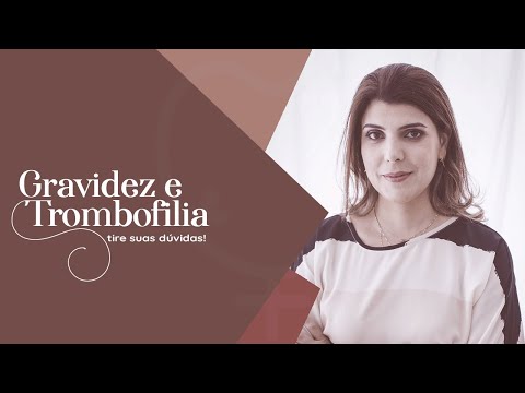 Gravidez e TROMBOFILIA: coisas importantes que você precisa MUITO saber!