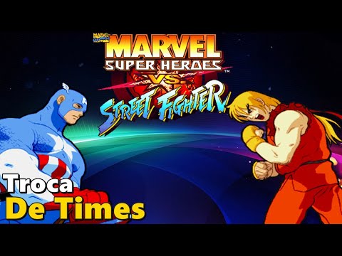 Troca De Times - Marvel Super Heroes vs Street Fighter.