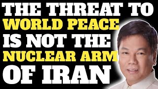 ED  LAPIZ PREACHING||THE THREAT TO WORLD PEACE IS NOT REALLY THE NUCLEAR ARMS OF IRAN