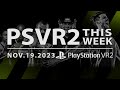 PSVR2 THIS WEEK | November 19, 2023 | Very Bad Dreams, Update on Aces of Thunder &amp; More!