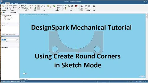 DesignSpark Mechanical Tutorials | Using Create Round Corners
