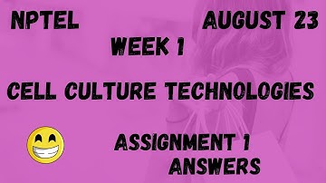 Assignment 1 | Cell Culture Technologies Week 1 | NPTEL @HanumansView