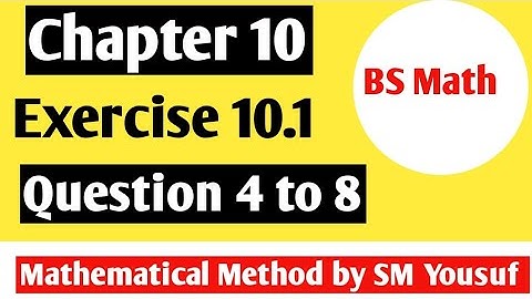Chapter 10 || Exercise 10.1 || Question 4 to 8 || Mathematical method