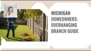 Overhanging Branches? Michigan Homeowners’ Guide