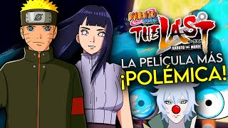 La PELÍCULA de Naruto The Last es la MÁS POLÉMICA de la HISTORIA | Naruto: The Last