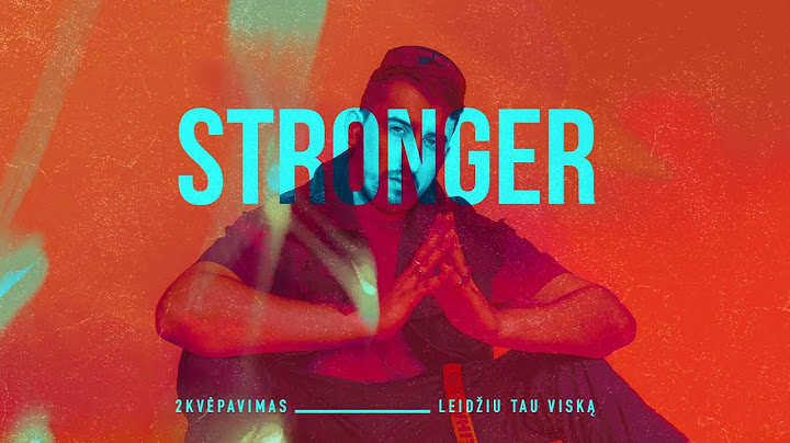 2Kvėpavimas - Stronger