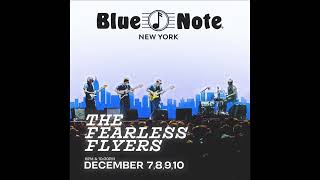 The Fearless Flyers at The Blue Note (12.7.23)