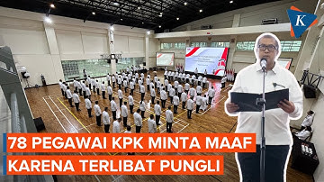 78 Pegawai KPK yang Terlibat Pungli Minta Maaf