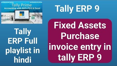 fixed assets purchase entry in tally erp 9 | how to fixed assets purchase entry in tally erp 9 |