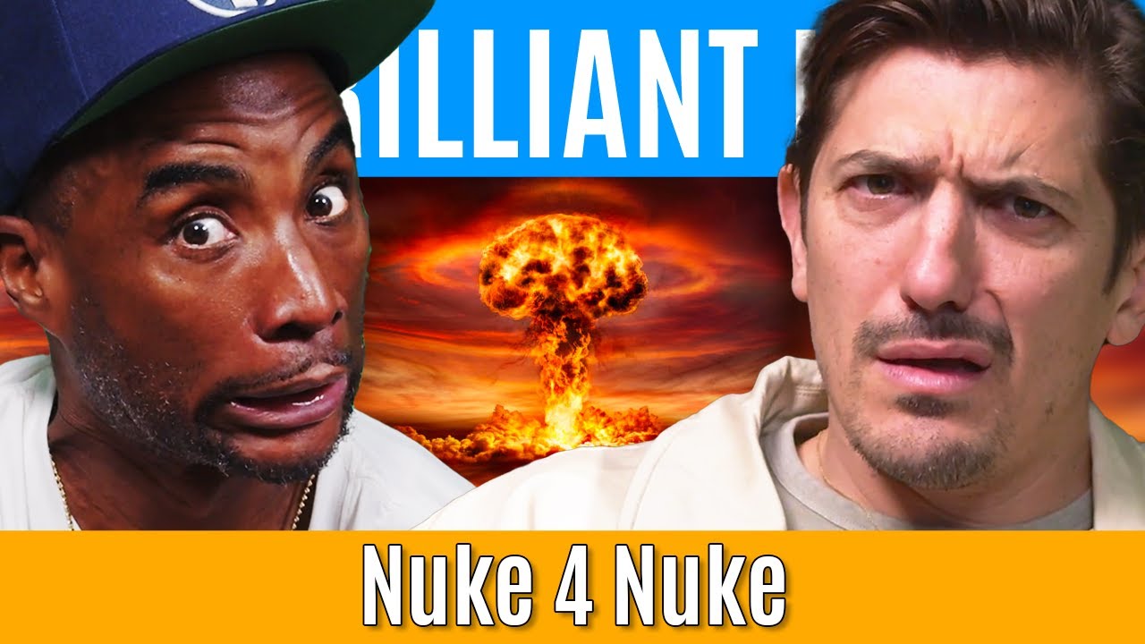 Nuke 4 Nuke Brilliant Idiots With Charlamagne Tha God And Andrew 