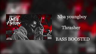 Nba Youngboy - Thrasher (BASS BOOSTED)