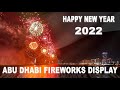 Abu Dhabi Fireworks Display | NEW YEAR 2022