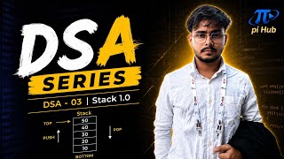 DSA - 03 | Stack Data Structure | Zero to Advance