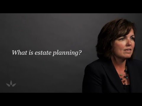 The Basics of Estate Planning, Part 1