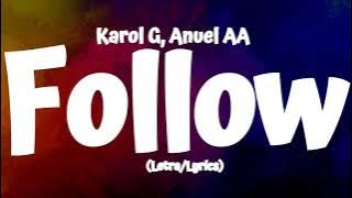 Karol G, Anuel AA - Follow (Letra/Lyrics)