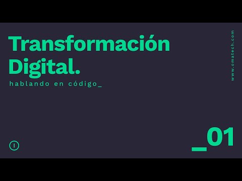 Transformación Digital | Hablando en código | Episodio 01 | Omatech.