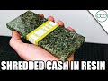 Making a $10,000 Block of Shredded Cash in Resin