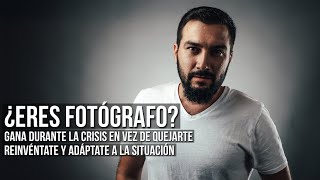 ¿ERES FOTÓGRAFO? - Reinvéntate y GANA durante la crisis | Julian Marinov
