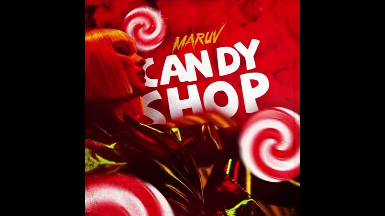 Кэнди шоп ремикс. Maruv Candy shop. 【GMV】 Candy shop. Марув Кэнди шоп клип. Candy shop 50 Cent Slowed.