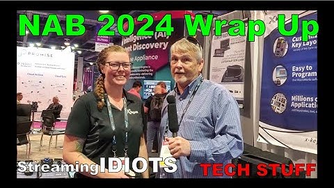 Streaming Idiots NAB 2024 Wrap Up - Who Won Prizes???