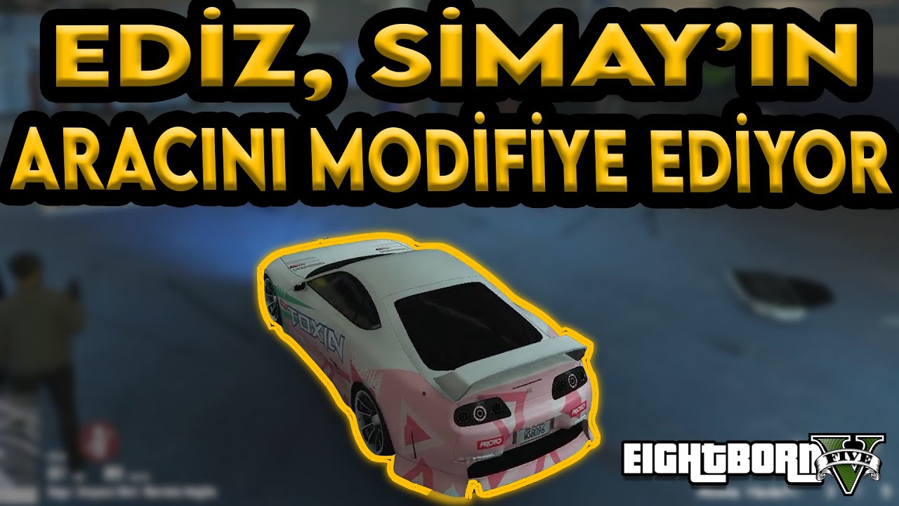 EightbornV Ediz, Simay'ın Suprasını Modifiye Ettiriyor!! - EightbornV zkRa