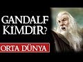 GANDALF KİMDİR? Orta Dünya | Yüzüklerin Efendisi