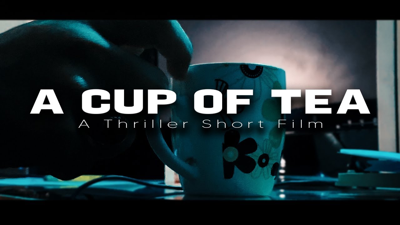 A Cup Of Tea - A Suspenseful Thriller Short Film