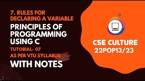 Uncover the Rules for Declaring a Variable in C Programming! | VTU First Year M1 L7 | 22POP13/23