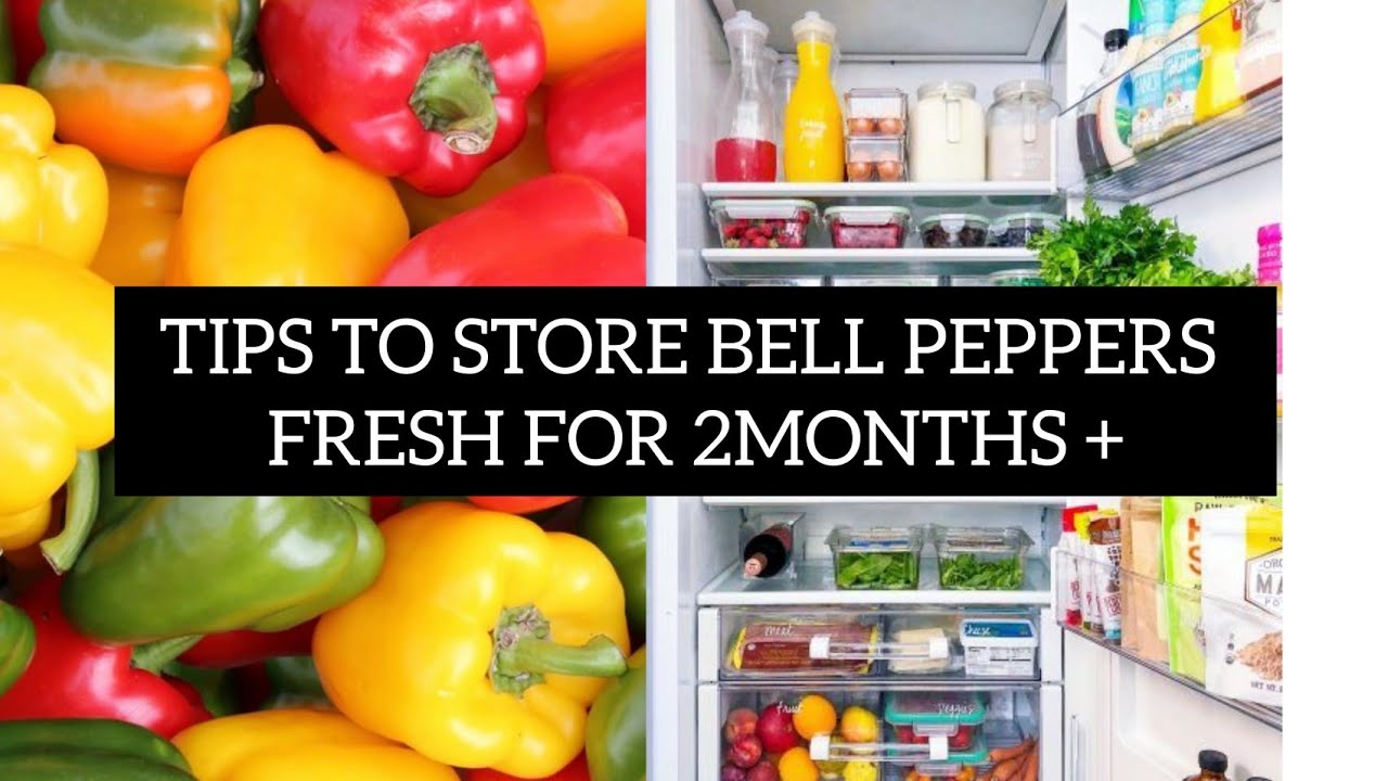 How To Store BELL PEPPERS Fresh for long in the fridge