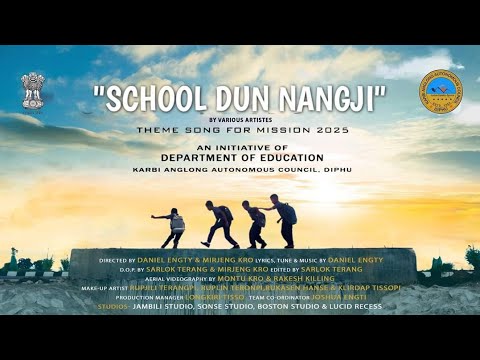 SCHOOL DUN NANGJI  THEME SONG FOR MISSION 2025  DANIEL ENGTY  VARIOUS ARTIST