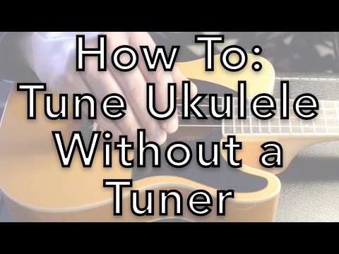 How To Tune a Ukulele WITHOUT a Tuner for Beginners
