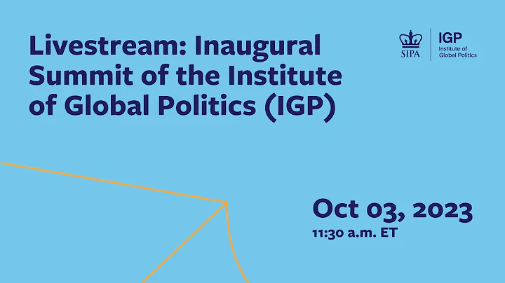Inaugural Summit of the Institute of Global Politics (IGP) - DayDayNews