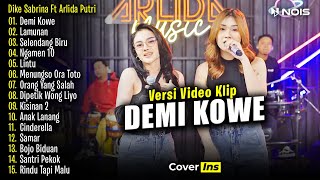 Dike Sabrina Feat Arlida Putri - Demi Kowe, Lamunan | Full Album Terbaru 2024