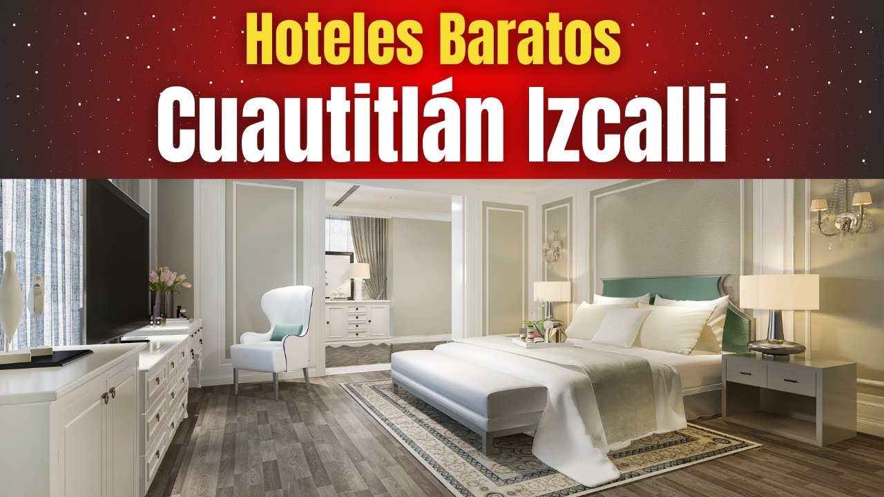 Hoteles Baratos en Cuautitlán Izcalli - YouTube