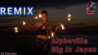 Alphaville  ❤️ Big In Japan  💫 Dj Ramezz Remix💫
