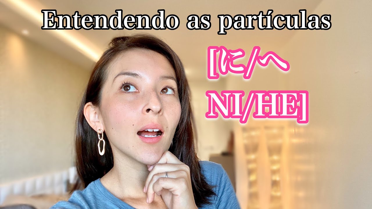 PARTÍCULA「に/へ NI/HE」[ENTENDENDO as PARTÍCULAS de uma vez por todas!]