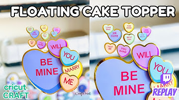 DIY Floating Valentine’s Day Cake Topper | Cricut Tutorial  | Twitch Replay
