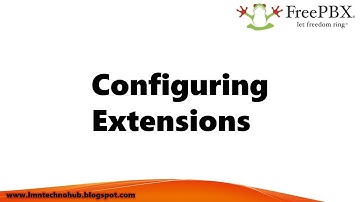 Asterisk FreePBX 07 - Configuring Extensions - LMN Technohub