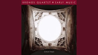 Video thumbnail of "Kronos Quartet - Two Studies on Ancient Greek Scales: 1) Olympos' Pentatonic 2) Archytas' Enharmonic"