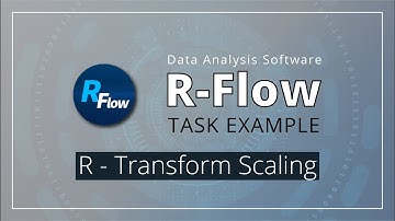 [R-Flow Task Example] R - Transform Scaling