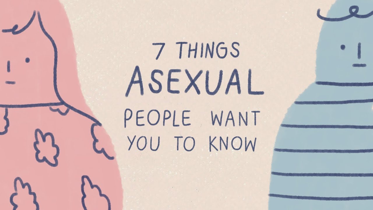 7 Things Asexual People Want You To Know