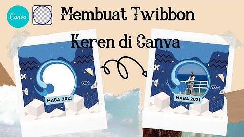 Part 1 | Cara Membuat Twibbon Keren di Canva