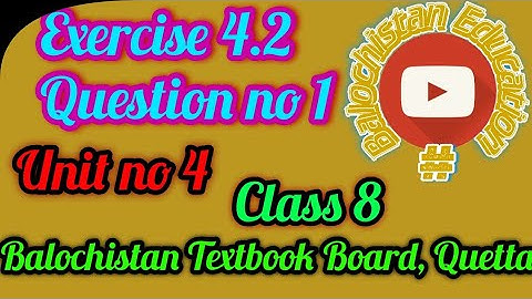 unit no 4 exercise 4.2 question no 1 / class 8 math Balochistan Board Quetta / Balochistan Education