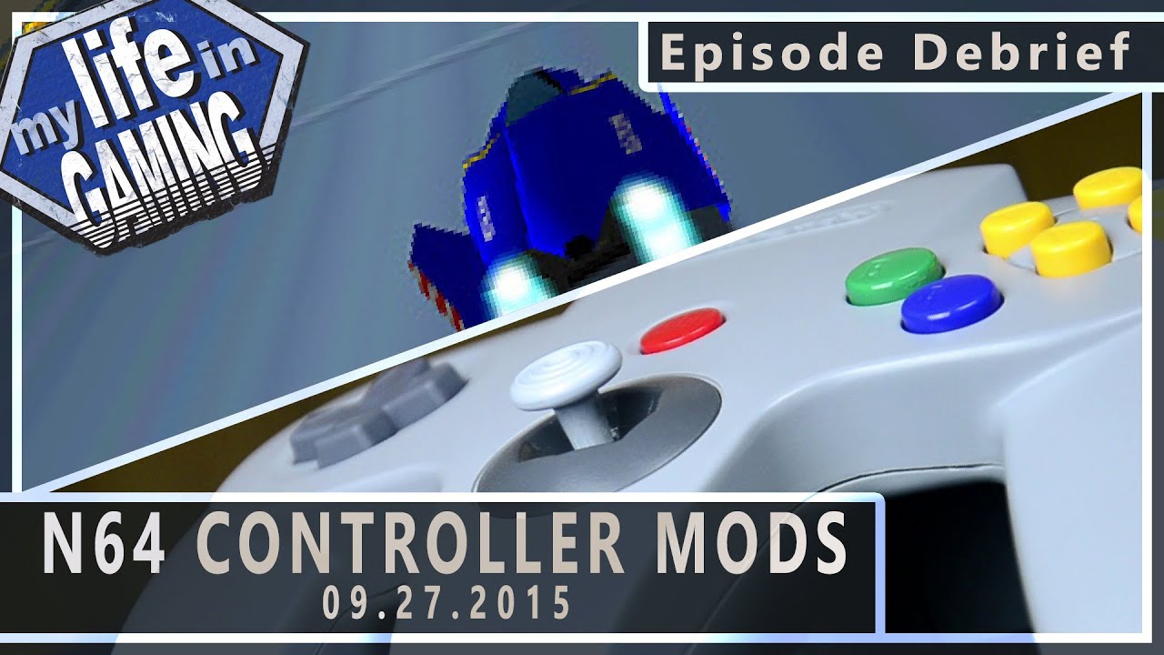 N64 Controller Mods 09.27.2015 :: LiveStream - MY LIFE ING GAMING - N64 Controller Mods 09.27.2015 :: LiveStream - MY LIFE ING GAMING