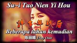 💖🇨🇳 [動聽作品] Su~i Tuo Nien Yi Hou - Beberapa Tahun Kemudian / Amy Chan  许多年以后 (  陈丽媚 )